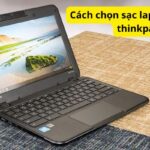 Cách chọn sạc laptop lenovo thinkpad