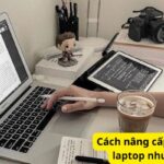 Cách nâng cấp ổ cứng cho laptop như thế nào?